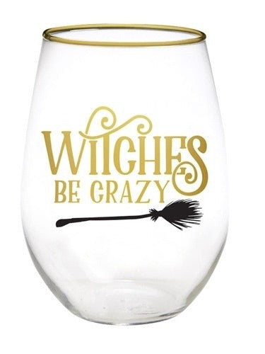 Witches Be Crazy Wine Glass