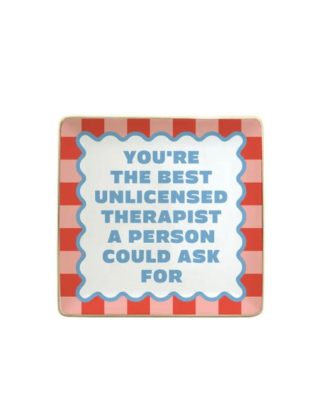 You're The Best Unlicensed Therapist Trinket Tray