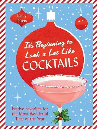 It's Beginning To Look A Lot Like Cocktails